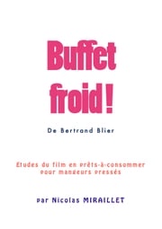 Buffet froid ! de Bertrand Blier Nicolas Miraillet