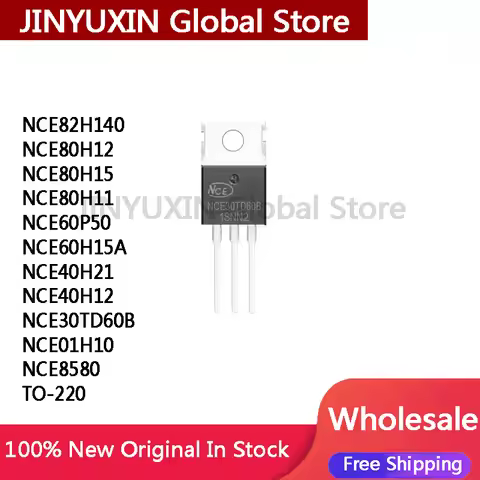 10Pcs NCE82H140 NCE80H12 NCE80H15 NCE80H11 NCE60P50 NCE60H15A NCE40H21 NCE40H12 NCE30TD60B NCE01H10 