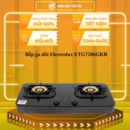 ETG7286GKR - Bếp ga đôi Electrolux ETG7286GKR - GIAO TOÀN QUỐC - FREESHIP HCM