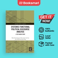 Systemic Functional Political Discourse Analysis A Text-based Study Routledge Studies In Linguistics