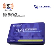 MECHANIC OCA TAPE GLUE FOR 【VIVO Y91/Y93/A53】ORIGINAL - OCA TAPE GLUE FOR LCD - Special OCA Tape Glu