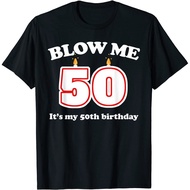 Blow Me It'S My 50Th Birthday, Funny 50Th Birthday T-Shirt
