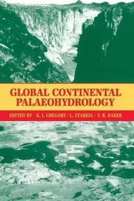 Global Continental Palaeohydrology by K. J. Gregory (US edition, hardcover)