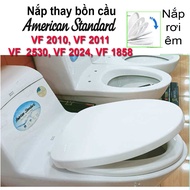 Nắp bồn cầu đóng rơi êm thay thế cho bồn cầu American Standard VF-2010 VF-2011 VF-2024 VF-2530 VF-18