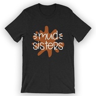 Unisex Mud Sisters T-Shirt Cute Mud Run T-Shirt