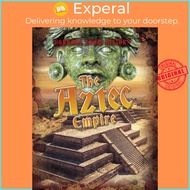 The Aztec Empire by Louise Spilsbury (UK edition, paperback)