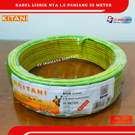 Kabel KITANI NYA 1,5 Kitani panjang 25 meter Kabel Listrik Engkel/Tunggal  instalasi terbaik kabel t