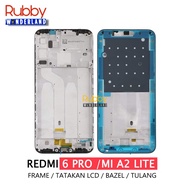 Original Xiaomi Redmi 6 Pro / Mi A2 Lite Frame / Tulang / Tatakan LCD