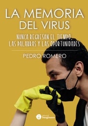 La memoria del virus Pedro Luis Romero