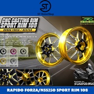 RAPIDO Sport Rim 108 Nss250 Depan 350*15 Belakang 400*14 HONDA Forza 250 CNC Casting Rim