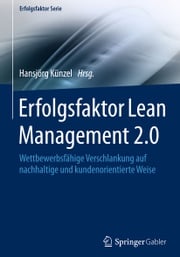 Erfolgsfaktor Lean Management 2.0 Hansjörg Künzel