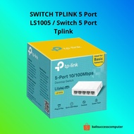 SWITCH tplink 5 Port LS1005 Tplink 5 Port Switch/