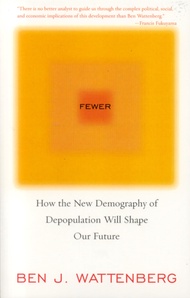 Fewer: How the New Demography of Depopulation Will Shape Our Future