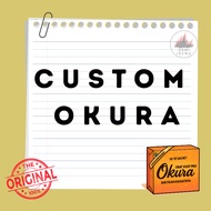 Custom Okura 100% Original BINTANGHERBALKU STORE