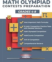 MATH OLYMPIAD CONTESTS PREPARATION GRADES 4-8: AMC-8, MATHCOUNTS, MATHCON,& MATH LEAGUES
