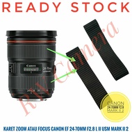 Zoom Rubber or Focus Lens Canon 24-70mm F2.8 L USM Mark II 2 Rubber Focus 24-70 mm F 2.8 2