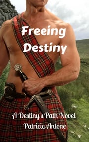 Freeing Destiny Patricia Antone