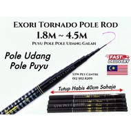 Exori Tornado Pole Rod 1.8m ~ 4.5m Puyu Pole Pole Udang Galah Rod Udang