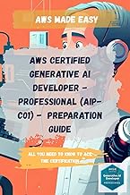 AWS Certified Generative AI Developer Professional (AIP-C01) - Preparation Guide: All you need to kn