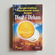 (Preloved) Restores Islamic Prosperity with Dinar & Dirham - M. Iqbal. Original Used