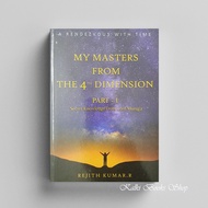 My Masters from the 4th Dimension: A Rendezvous with Time - PART 1 Secret Knowledge from Lord Muruga