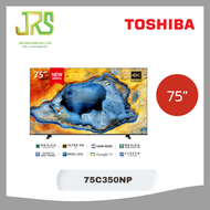 Toshiba TV  75 นิ้ว 4K Ultra HD Google TV HDR10 Dolby Vision·Atmos LED Wi-Fi Smart TV รุ่น 75C350NP