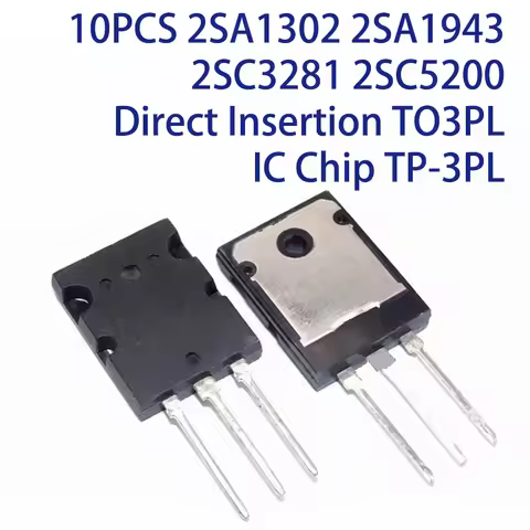 10PCS 2SA1302 2SA1943 2SC3281 2SC5200 Direct Insertion TO3PL IC Chip TP-3PL