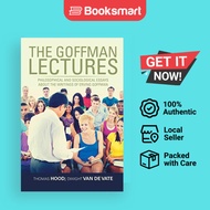 The Goffman Lectures: Philosophical and Sociological Essays About the Writings of Erving Goffman | H