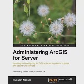 Administering ArcGIS for Server