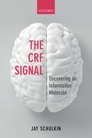 The CRF Signal Jay Schulkin