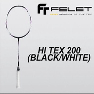【Ready Stock】Felet HI TEX 200 82Gram 31lbs Racket Badminton Racket (100% Original)
