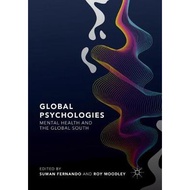 Global Psychologies : Mental Health and the Global South