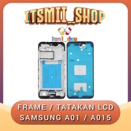 LCD FRAME - LCD BODY hp - LCD PLATE FOR SAMSUNG A01 - A015 -