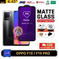 Tempered Glass Full Anti Oil Blue Matte Oppo F19 / F19 PRO TG Anti Radiation Oppo F19 / F19PRO