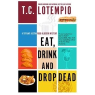 [English - 100% Original] - Eat, Drink and Drop Dead by T C Lotempio (UK edition, hardcover)