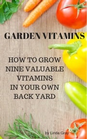 Garden Vitamins Linda Gray