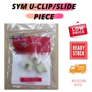 U-CLIP/SLIDE PIECE SYM - SYM U-CLIP/VTS U-CLIP/ELEGAN U-CLIP