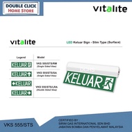 Vitalite VKS 555/STS LED Keluar Sign - Slim Type (Surface) with Sirim/Bomba Approval