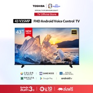 Toshiba TV 43V35MP ทีวี 43 นิ้ว Full HD Wifi Android TV LED TV Google assistant Voice Control Smart 