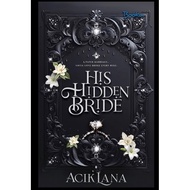 HIS HIDDEN BRIDE by Acik Lana