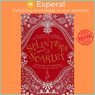 Splinters of Scarlet by Emily Bain Murphy (UK edition, paperback)