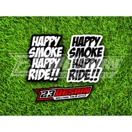Happy SMOKE HAPPY RIDE STICKER 2 STROKE STICKER 2 STROKE STICKER