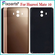 1PCS Test New Housing For Huawei Mate10 Back Battery Cover Door Rear Glass Housing Case Replacement 