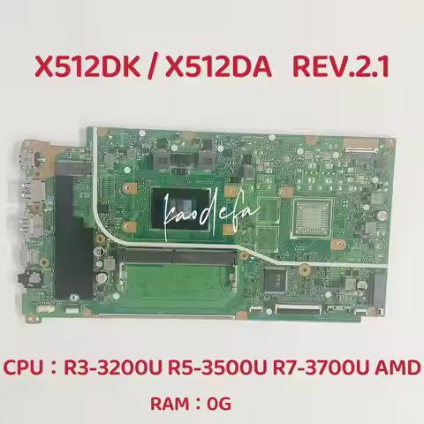 X512DA Mainboard For ASUS X512DK Laptop Motherboard CPU:R3-3200U R5-3500U R7-3700U UMA AMD RAM: 0GB 