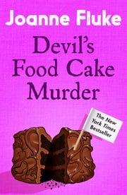 Devil's Food Cake Murder (Hannah Swensen Mysteries, Book 14) Joanne Fluke