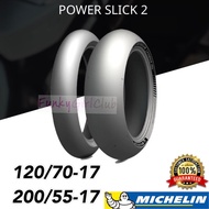 MICHELIN POWER SLICK 2 120/70-17 200/55-17 TRACK TYRE TAYAR TRACKDAY 120/70 ZR17 200/55 DUCATI BMW K
