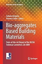 Bio-aggregates Based Building Materials: State-of-the-Art Report of the RILEM Technical Committee 236-BBM