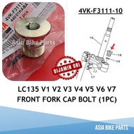 Yamaha Original LC135 V1 V2 V3 V4 V5 V6 V7 Front Fork Cap Bolt Penutup Tube Fork - 4VK-F3111-10