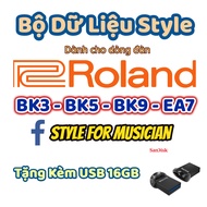 Bộ dữ liệu Style dành cho Roland BK9 BK5 BK3 EA7 - tặng kèm USB 16GB