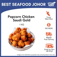 [WHOLESALE] Popcorn Chicken Saudi Gold 1kg 鸡肉块 / 爆米鸡 | Popcorn Ayam | Best Seafood Johor
